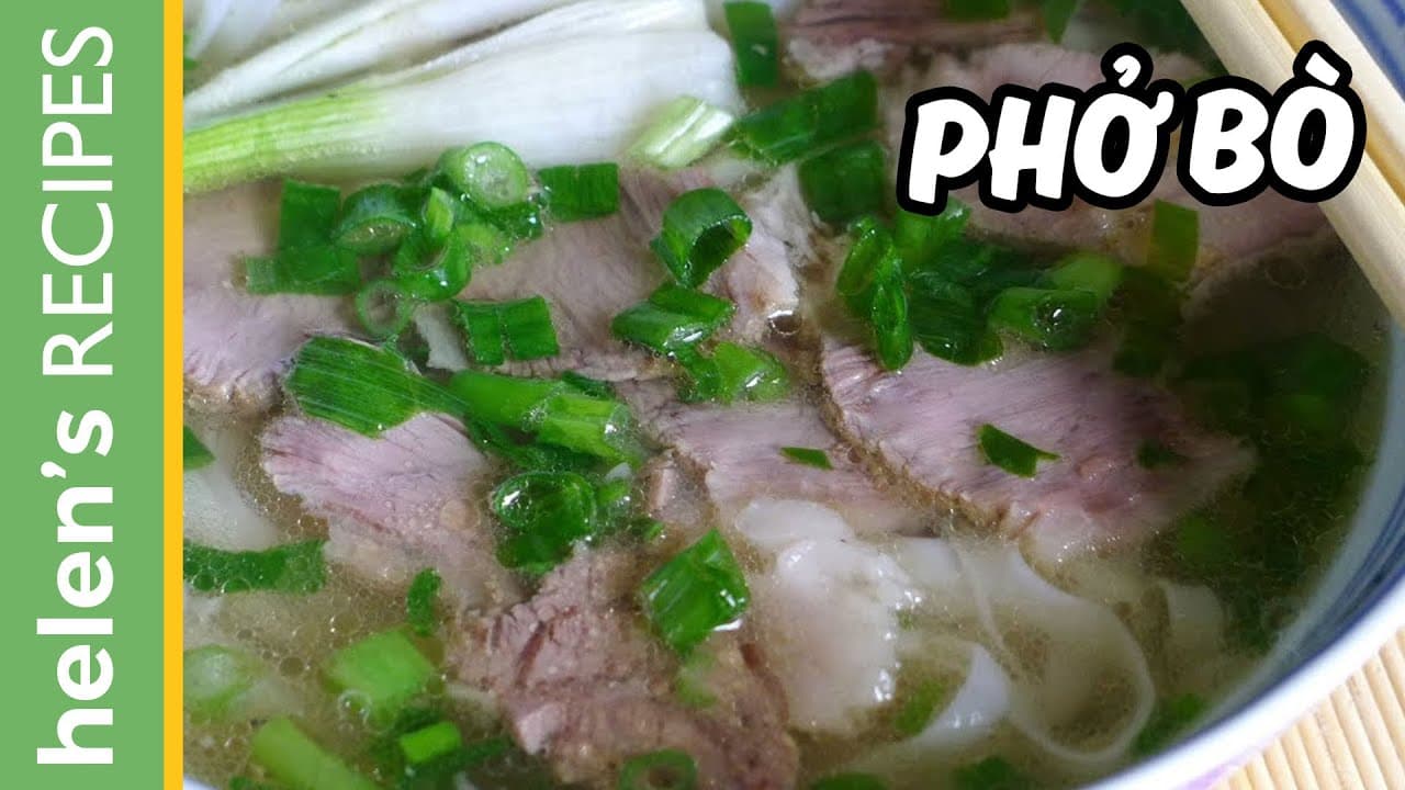 PHO BO - Vietnamese Beef Noodle Soup Recipe