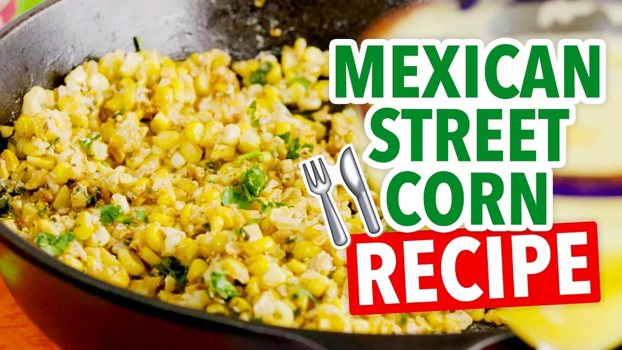 Mexican Street Corn Recipe